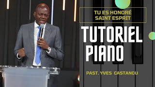 Tu es Honoré Saint Esprit Tutoriel PianoICCPasteur Yves Castanou [upl. by Aramit]