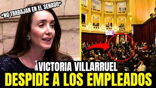 💥VICTORIA VILLARRUEL DESPIDE A EMPLEADOS DEL SENADO PORQUE NO VAN A TRABAJAR💥 [upl. by Susejedesoj749]