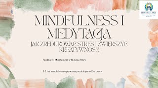 Lekcja 42  Jak mindfulness wpływa na produktywność w pracy  Mindfulness i Medytacja PL [upl. by Minoru]