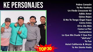 K e P e r s o n a j e s 2024 MIX Sus Mejores Éxitos  2000s Music  Top Pop DancePop Music [upl. by Nonrev]