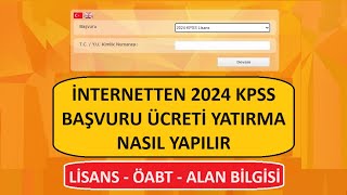 2024 KPSS BAŞVURU ÜCRETİ YATIRMA  KPSS SINAV ÜCRETİ ÖDEME [upl. by Eetsim569]