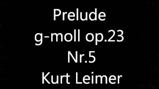 Rachmaninow Prelude op23 No5 gmoll Kurt Leimer [upl. by Ayidah]