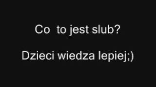 Co to jest slub Dzieci wiedza lepiej httpwwwclipmixpl [upl. by Attenra]