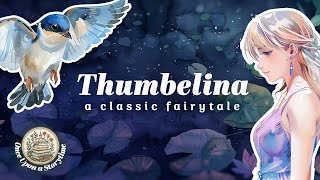 Thumbelina  Magical Fairytale  Fairy Princess  Adventure [upl. by Haleemak89]