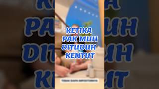 ketika pak muh dituduh kentut [upl. by Neeven613]