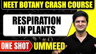 RESPIRATION IN PLANTS in 1 Shot  All Concepts Tricks amp PYQs  NEET Crash Course  Ummeed [upl. by Llabmik117]