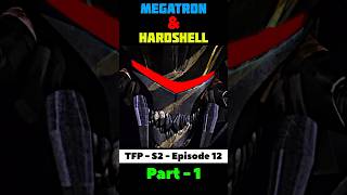 Megatron amp Hardshell  tfp  s  2  episode 12  movies amp cartoon edits  shorts foryou viral [upl. by Nonnairb]