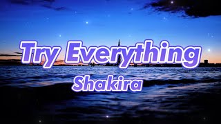 Shakira  Try Everything Lyrics [upl. by Aizirtap358]