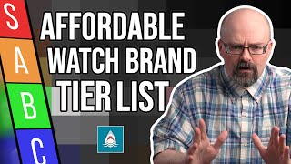 Ranking the 15 BEST Affordable Watch Brands Tier List [upl. by Dehnel]