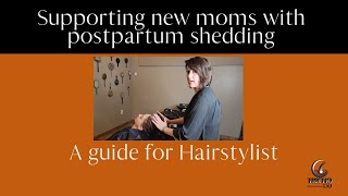 Expert Tips for Hairstylists Supporting Clients with Postpartum Hair Loss [upl. by Enahsed]