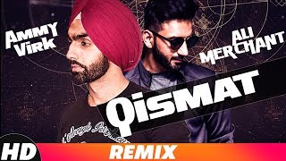 TABAAHI  QISMAT REMIX  ALI MERCHANT  AMMY VIRK  B Praak  Jaani  Latest Remix Song 2018 [upl. by Lirbaj]