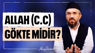 Allah cc Gökte Midir l İhsan Şenocak [upl. by Giraldo]