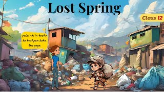 Lost Spring class 12 in hindi animation  class 12 lost spring full chapter explanation in animation [upl. by Pepe]