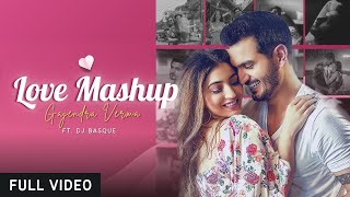 Gajendra Verma  Love Mashup  Ft Dj Basque  Valentines Day 2023 [upl. by Solim]