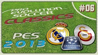 PES CLASSICS ★ PES 2013 ★ Real Madrid vs Galatasaray  UEFA CL 1213 Çeyrek Final  PS3  06 [upl. by Mrots]