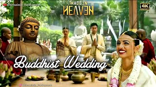 Buddhist wedding😌🙇🏻‍♂️💙made in HEAVEN First time popular media platform has shown Buddhist wedding 💍 [upl. by Ynney]