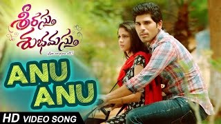 Anu Anu Full Video Song  Srirastu Subhamastu  Allu Sirish  Lavanya Trpathi [upl. by Daberath]