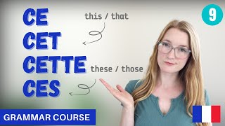 How To Use CE CET CETTE CES in French  French Grammar Course  Lesson 9 🇫🇷 [upl. by Carlyle]