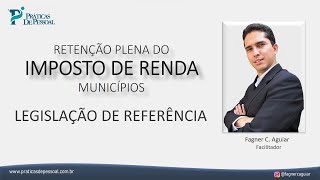 Retenção do IRRF INRFB nº 21452023  Parte 2 Legislação de Referência [upl. by Acinnor254]