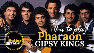 Pharaon  Gipsy Kings  Guitar Tabs  Guitar Tutorial [upl. by Pierson769]