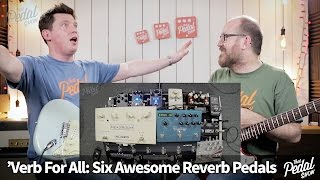 That Pedal Show – Six Awesome Reverbs Neunaber Empress MXR amp more… [upl. by Conrad578]