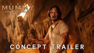 The Mummy Tomb of Secrets  First Look Trailer  Keanu Reeves amp Rosario Dawson 2025 [upl. by Mulloy]