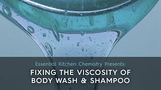 Fixing the Viscosity of Body Wash amp Shampoo [upl. by Adams]