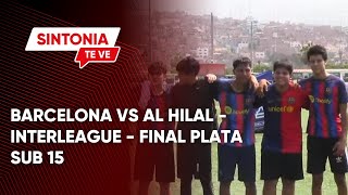 BARCELONA VS AL HILAL  INTERLEAGUE  FINAL PLATA SUB 15 [upl. by Maggi768]