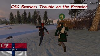 CSC Stories Trouble on the Frontier [upl. by Ananna]