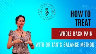 Treating whole back pain with Dr Tan’s Balance Method A StepbyStep Guide [upl. by Jackson]