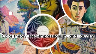 Color Theory NeoImpressionism and Fauvism explained [upl. by Ahseinaj]