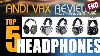 ANDI VAX REVIEWS 13 ENG  TOP 5 Headphones [upl. by Pirali]