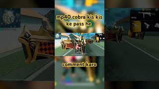 mp40 cobra kis kis ke pass he comment karo cobra mp4 freefire vira [upl. by Valma]