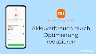 Akkuverbrauch durch Optimierung reduzieren  Xiaomi Android 14  HyperOS 1 [upl. by Nitas]