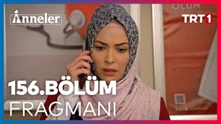 Anneler 156 Bölüm Fragmanı [upl. by Rame]