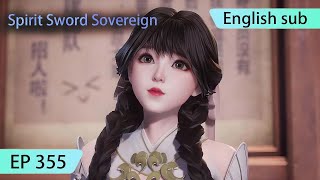 ENG SUB  Spirit Sword Sovereign EP355 highlights [upl. by Chere110]