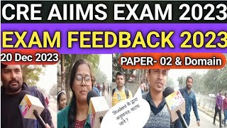 CRE AIIMS EXAM Analysis 20 Dec 2023CRE AIIMS EXAM 2023 [upl. by Ozmo]