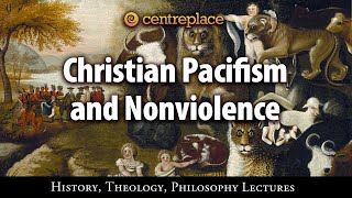 Christian Pacifism and Nonviolence [upl. by Ciri]