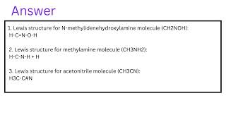 Draw Lewis structures for the Nmethylidenehydroxylamine molecule CH2NOH [upl. by Damalis]