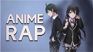 Мирон  Хатиман Хикигая и Юкино Юкиносита  OreGairu Rap Anime Rap [upl. by Nylave]