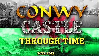 Conwy Castle Through Time North Wales [upl. by Uase484]