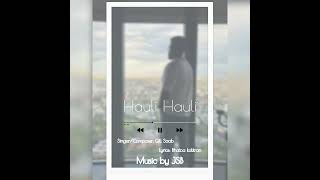 Hauli Hauli Official Audio  Gill Saab  New Punjabi Song 2024  Latest Punjabi Song 2024 [upl. by Hotze]