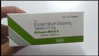 EtilaamMD05 Tablet  Etizolam Mouth Dissolving Tablets  Etilaam MD 05mg Tablet Uses Benefits [upl. by Trenton209]