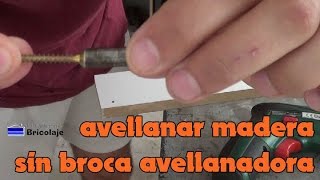 Cómo avellanar en madera sin broca avellanadora [upl. by Burrus]