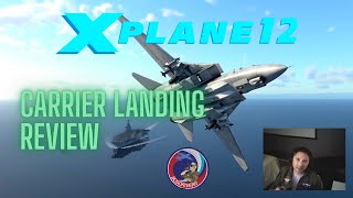 XPlane 12 Carrier Landing Review in the F14 with RealWorld Pilot [upl. by Gilba228]