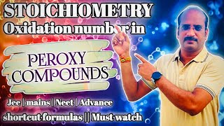 Stoichiometry lecture9  Oxidation Number in PEROXY compounds  Jee Mains advanceNeet [upl. by Euqinmod]