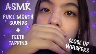 ASMR  CLOSE UP Pure Mouth Sounds  Teeth Tapping  Hand Movements [upl. by Attenat]