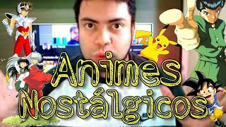 Aberturas Nostálgicas de Animes em Português [upl. by Yenahpets]