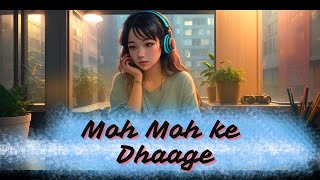 Moh Moh Ke Dhaage  Unplugged  K Rajan Music [upl. by Eanerb144]