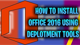 How To Install Microsoft Office 2016 Using The Office Deployment Tools [upl. by Nashoma]